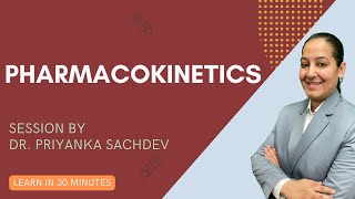 Pharmacokinetics  General Pharmacology  MBBS 2nd Year NEET PG NEXT by Dr Priyanka Sachdev [upl. by Ayatnohs]