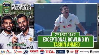 Exceptional Bowling By Taskin Ahmed  Pakistan vs Bangladesh  2nd Test Day 2  PCB  M1X1U [upl. by Lorrie]