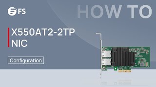 How to Configure X550AT22TP NIC in LinuxVmwareWindows System  FS [upl. by Adnohsal]