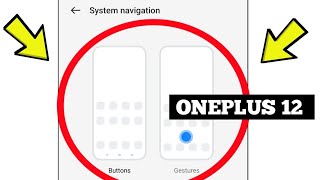 How To Change Button Navigation Bar to Gesture Navigation Bar on ONEPLUS 12 [upl. by Kentigera360]