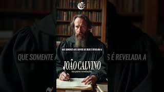 João Calvino  A Revelação Especial [upl. by Yxor]