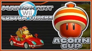 Mario Kart Wii Custom Tracks  Acorn Cup [upl. by Xella]