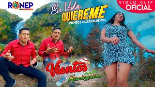 LOS VIENTOS HUARINGUEÑOS  EN VIDA QUIEREME  VIDEO CLIP OFICIAL 2022 [upl. by Danette737]