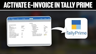 How To Activate e Invoice in Tally Prime 2024 Full Tutorial [upl. by Oilut20]