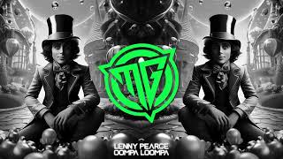 OOMPA LOOMPA  Lenny Pearce Tik Tok Remix [upl. by Olraced]