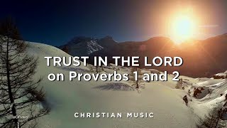 3 Hour Christian Relaxing Piano Music  Trust In The Lord  Birds Singing DPrayer 011 [upl. by Warenne]