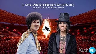 Il mio canto libero whats up  Lucio Battisti Vs 4 Non Blondes  Paolo Monti mashup 2023 [upl. by Sherborn753]