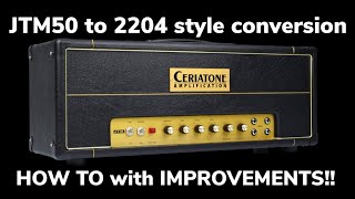 JTM50 to 2204 style conversion  HOW TO with IMPROVEMENTS [upl. by Collette]