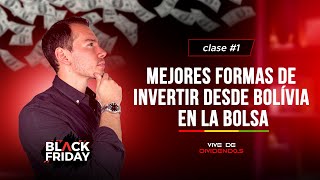 🚀Clase 1  Mejores formas de invertir desde Bolivia o cualquier parte del mundo en la Bolsa [upl. by Yadahs]