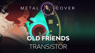 Old Friends Transistor OST Metal Cover [upl. by Hambley510]