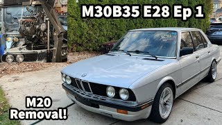 Removing the E28s M20B27 Drivetrain  M30B35 w ITB E28 Project Commencement [upl. by Fink]