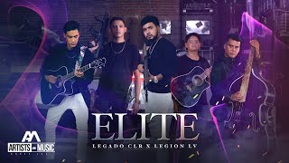 ELITE  Legado CLR Ft Legion LV Video Oficial [upl. by Oirtemed92]