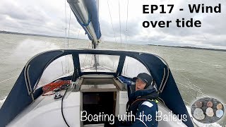 EP 17  Wind over tide amp lost reefing line [upl. by Ahsikym189]