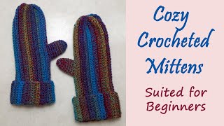 CROCHET Cozy Crocheted Mittens for Beginners [upl. by Atsugua]