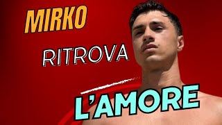 Mirko ritrova lAMORE con il NUOVO Arrivo Perla [upl. by Soalokin]