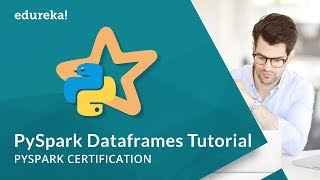 PySpark Dataframes Tutorial  Introduction to PySpark Dataframes API  PySpark Training  Edureka [upl. by Enelak365]