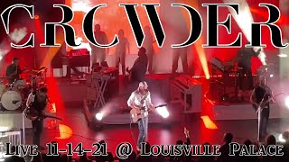 CROWDER Live  Louisville Palace FULL CONCERT 111421 The Milk amp Honey Tour KY 60fps [upl. by Benoit]