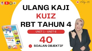 40 SOALAN OBJEKTIF RBT TAHUN 4 UNIT 1 HINGGA 6 EDISI ULANG KAJI [upl. by Standush]