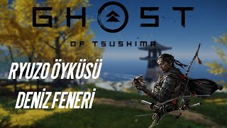 Ghost of Tsushima Ryuzo Öyküsü Deniz Feneri Zorluk Ayarı ölümcül [upl. by Ahsap]