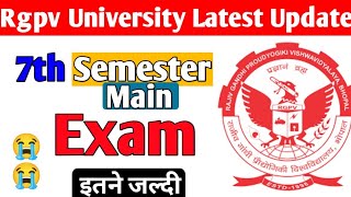 Rgpv 7th semester main exam update 😭 itne jaldi [upl. by Lenette]