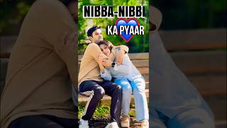 NIBBANIBBI Ka Pyaar♥️ shorts ytshorts comedy funny [upl. by Eednam]