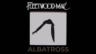 Fleetwood Mac  Albatross [upl. by Dewitt]