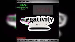 Stop n go Negetivity type beat prod by Prime Empire [upl. by Notffilc490]