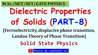 Dielectric Properties of Solids Part 8 Ferroelectricity and Phase transition by Laxmikanta Sir [upl. by Delaney]