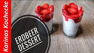 Erdbeer Dessert im Glas  Nachtisch im Glas [upl. by Nedia]