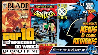 Top 10 Characters to Watch – Blood Hunt Comics 🔥  News Reviews amp More  41024 [upl. by Ehrlich]