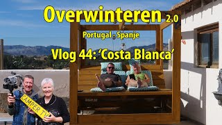 Camper TV 294 Overwinteren Portugal Spanje Vlog 44 Costa Blanca [upl. by Bearce813]