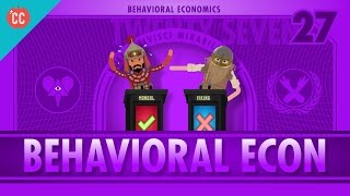 Behavioral Economics Crash Course Economics 27 [upl. by Elbring]