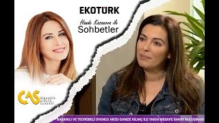 ARZU GAMZE KILINÇ quotEKOTÜRKTVquot HANDE KAZANOVA İLE RÖPORTAJ [upl. by Sualohcin]