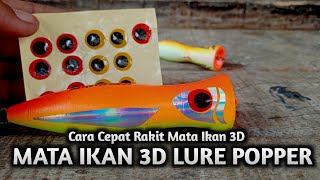 Cara Buat Mata Ikan 3D Untuk Lure Popper Stickbait Minnow [upl. by Scrivens]