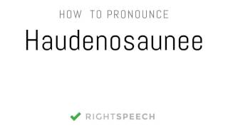 🔴 Haudenosaunee  How to pronounce Haudenosaunee [upl. by Mourant854]