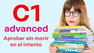 Cómo aprobar el C1 ADVANCED sin morir en el intento 🤓 Examen CAE  Cambridge exams  Inglés [upl. by Naman]