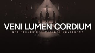 Veni Lumen Cordium  Der Opener der WENIGERKonferenz [upl. by Midan211]