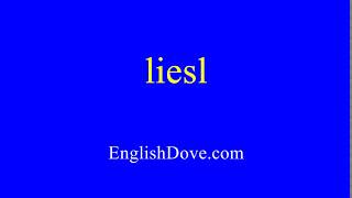 How to pronounce liesl in American English [upl. by Airotnahs688]