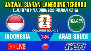 🔴LIVE RCTI DINI HARI  JADWAL TIMNAS INDONESIA VS ARAB SAUDI  KUALIFIKASI PIALA DUNIA 2026 ROUND 3 [upl. by Oahc361]