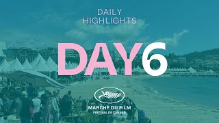 Marché du Film Highlights  DAY 6  19 May 2024 [upl. by Newbold]