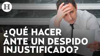 ¿Tuviste un despido injustificado Te contamos qué hacer al respecto [upl. by Sterrett446]