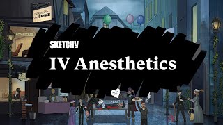 Guide to IV Anesthetics Roles in Modern Medicine Part 1  Sketchy Medical  USMLE Step 1 [upl. by Naaitsirhc]