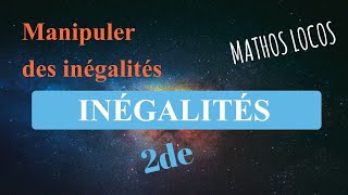 🔥 04  Manipuler des inégalités [upl. by Nicolis]