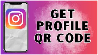 How To Get Your Instagram Profile QR Code 2024  Instagram [upl. by Arodoet803]