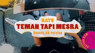 Ratu  Teman Tapi Mesra  Boncek AR cover [upl. by Raoul289]