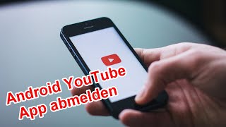 Android YouTube App abmelden amp ausloggen – YouTube Android App Logout [upl. by Noicpecnoc]