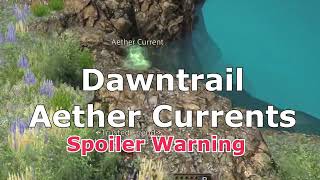 All Dawntrail Aether Currents Guide [upl. by Darees931]