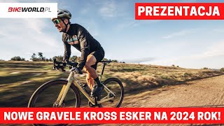 Poznajemy nowe gravele KROSS Esker na 2024 rok  Prezentacja [upl. by Lach832]