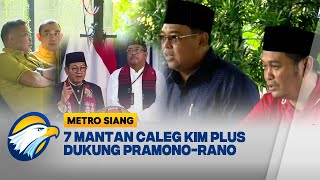 7 Mantan Caleg KIM Plus Dukung Pramono Rano Metro Siang [upl. by Kimble884]