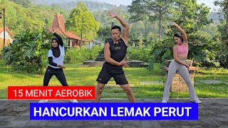 CUMA 15 MENIT AEROBIK CEPAT TURUNKAN BERAT BADAN [upl. by Mikiso]